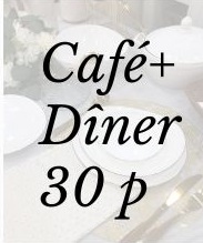 Pack café + dîner 30 p