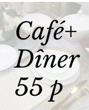 Pack café + dîner 55 p