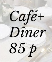 Pack café + dîner 85 p
