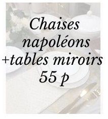Pack napoléon + tables miroirs 55 p