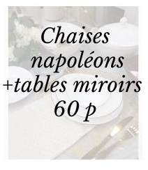 Pack napoléon + tables miroirs 60 p