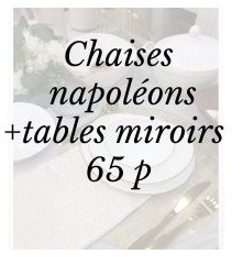 Pack napoléon + tables miroirs 65 p
