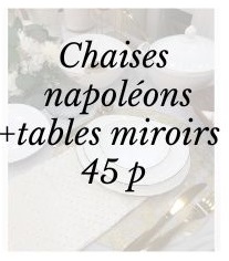 Pack napoléon + tables miroirs 45 p