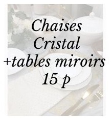 pack cristal + tables miroirs 15 p