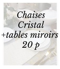 pack cristal + tables miroirs 20 p