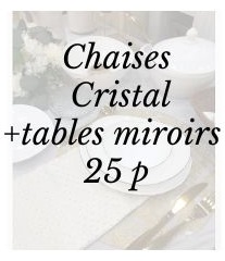 pack cristal + tables miroirs 25 p