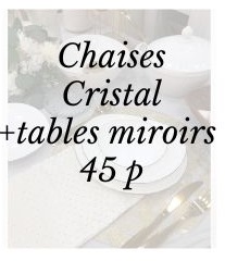 pack cristal + tables miroirs 45 p
